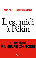 Eric Chol, Il est midi à Pekin, Fayard, 2019