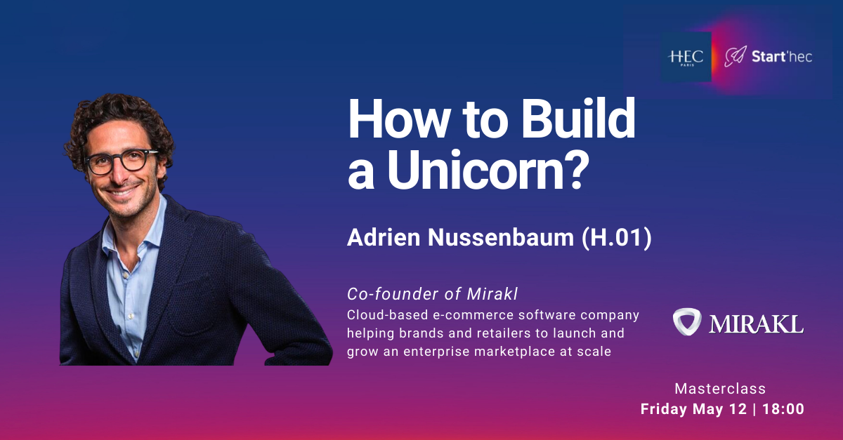 onversation with Adrien Nussenbaum, CEO & Co-founder of Mirakl - HEC Paris