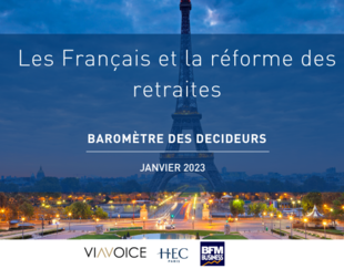 arometre-des-Decideurs-Viavoice-HEC-Paris-Le-Figaro-BFM-Business-retraites reforme Macron_Janvier-2023