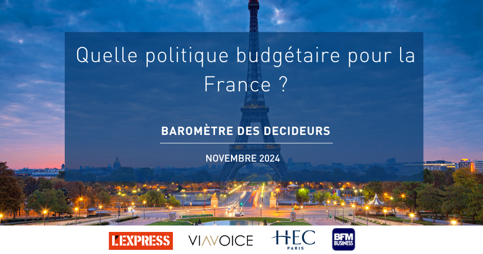 Barometre des décideurs HEC Paris - Viavoice - BFM Business - L Express - Quelle politique budgetaire pour la France_Novembre 2024